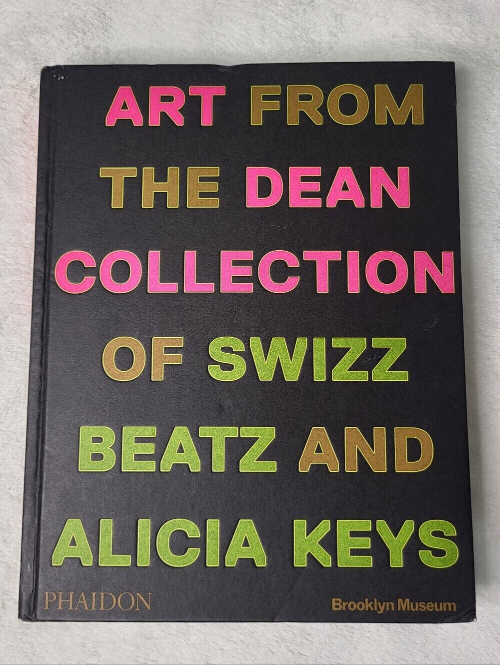 Giants : Art from the Dean Collection of Swizz Beatz and Alicia Keys. Hardcover